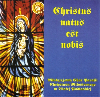 Christus natus est nobis